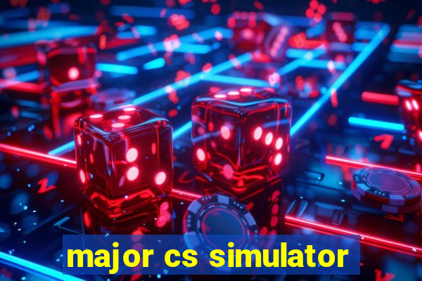 major cs simulator